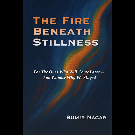 The Fire Beneath Stiillness